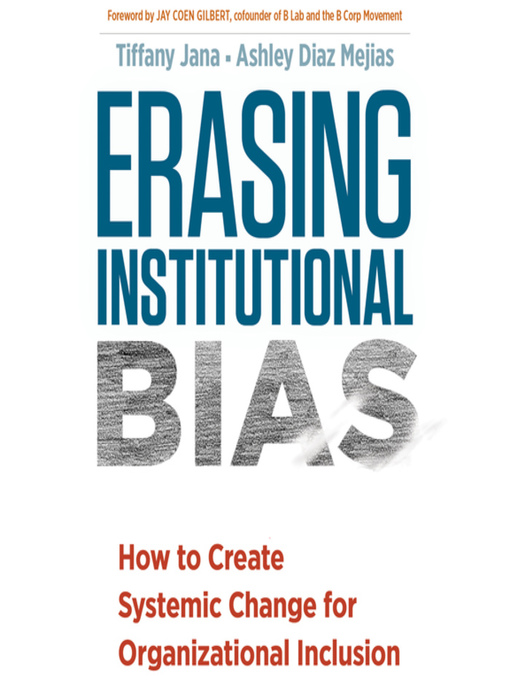 Title details for Erasing Institutional Bias by Tiffany Jana - Available